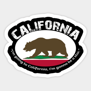 Bear Flag, Flag of California, Grizzly bear, “I’m going to California, I’m gonna be a star.” Sticker